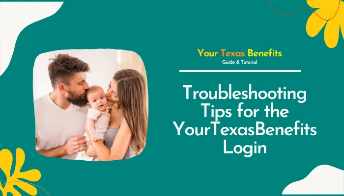 Troubleshooting Tips for the YourTexasBenefits Login